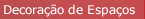 Decora��o de Espa�os